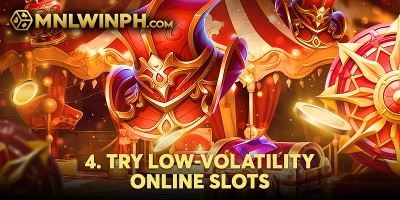 Try Low - Volatility Online Slots