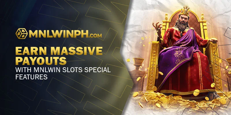 Earn Massive Payouts with MNLWIN Slots Special Features