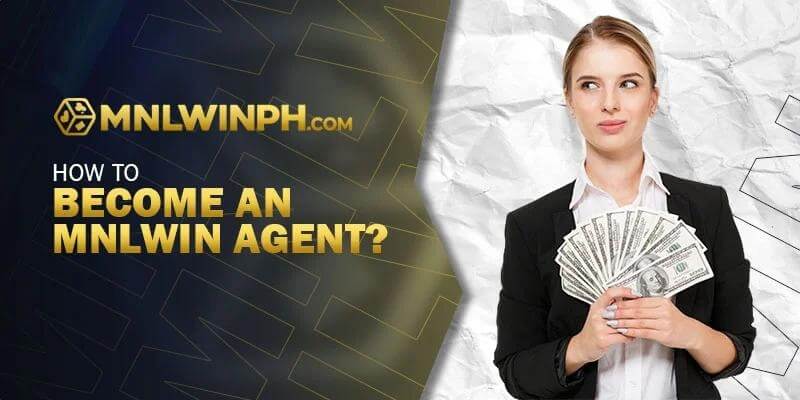 How to Become an MNLWIN Agent?