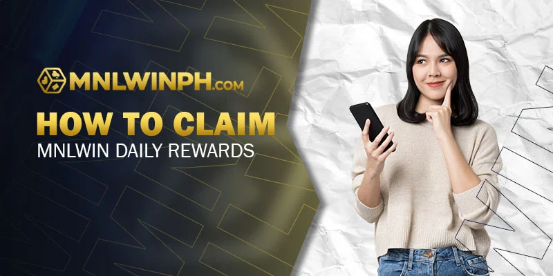 How to Claim MNLWIN Daily Rewards