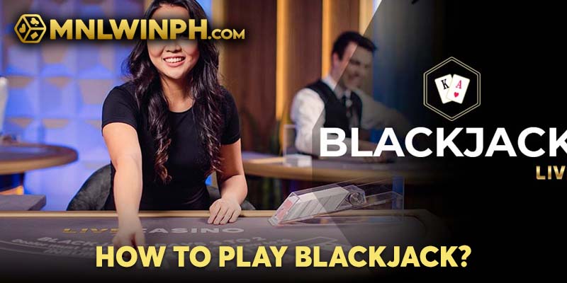 How to play Blackjack?