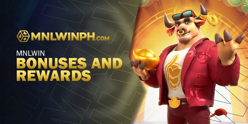 MNLWIN Bonuses and Rewards