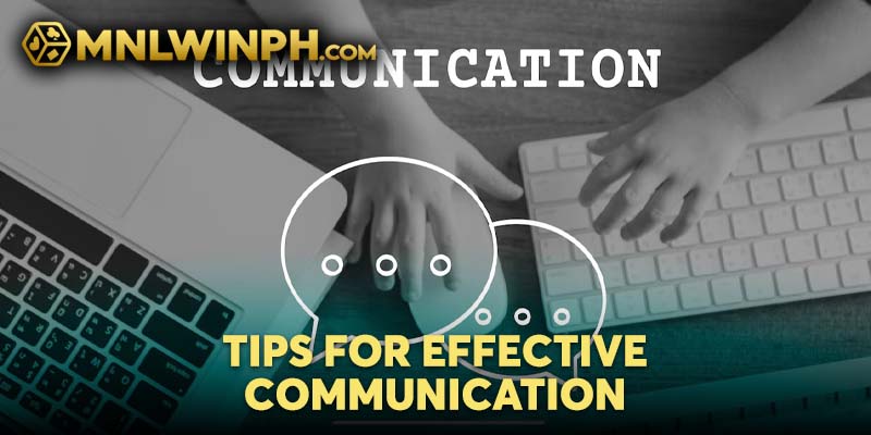 Tips for Effective Communication