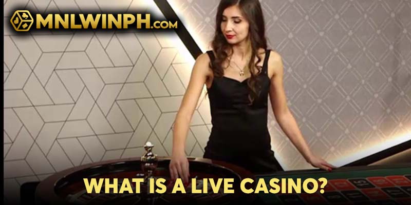 What is a live casino? 