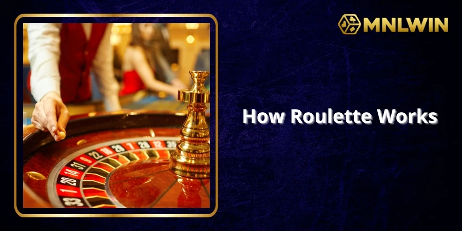 How Roulette Works