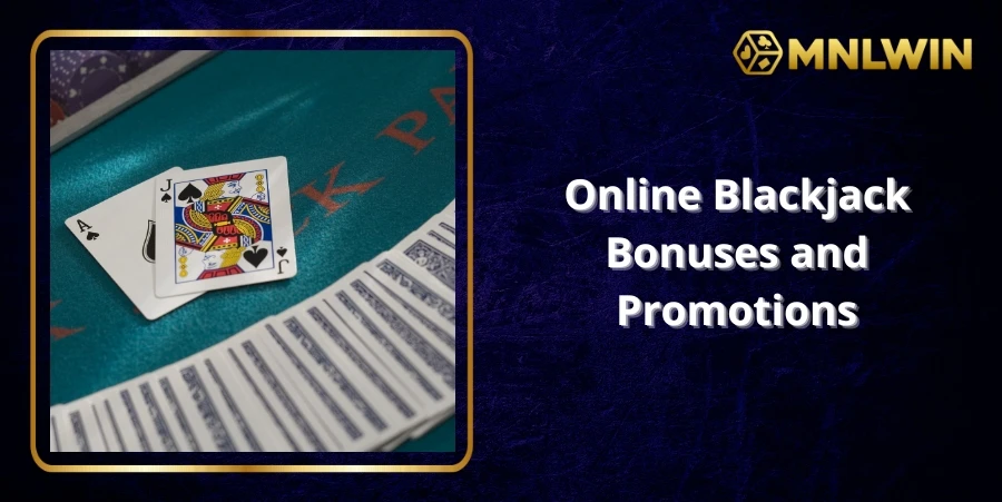 Online Blackjack Bonuses and Promotions