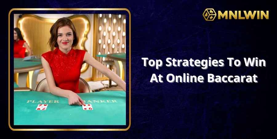 Top Strategies to Win at Online Baccarat